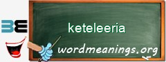 WordMeaning blackboard for keteleeria